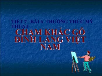 Bài 6 chạm khắc gỗ đình làng Việt Nam